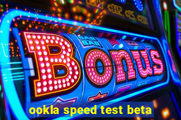 ookla speed test beta